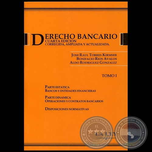 DERECHO BANCARIO - CUARTA EDICIN - Autor: JOS RAL TORRES KIRMSER - Ao 2006